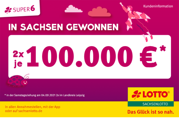 2 x 100.000 Euro SUPER6 Gewinner im Landkreis Leipzig